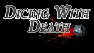 Dicing with Death 073 Part 1 [upl. by Dhaf612]