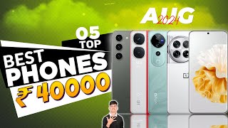 Top 5 Best Smartphone Under 40000 in August 2024  Best Flagship Phone Under 40000 in INDIA [upl. by Yale329]