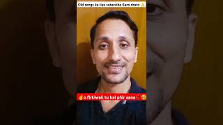 o firkiwali tu kal phir aana 💕🥀🥰shortvideo viralvideo oldisgold love youtube balajiskb9482 [upl. by Hada]