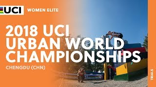 2018 UCI Urban Cycling World Championships  Chengdu CHN  Women Trials [upl. by Enilraep]