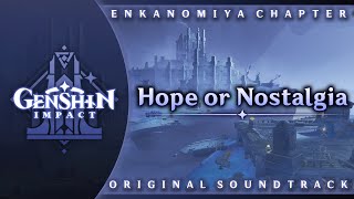 Hope or Nostalgia  Genshin Impact Original Soundtrack Enkanomiya Chapter [upl. by Gabler]