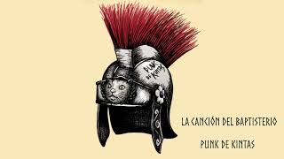 01 La canción del baptisterio  Punk de Kintas [upl. by Sharpe]