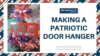 Making a Patriotic Door Hanger  DIY Patriotic Decor Ideas  DecoExchange Tutorial [upl. by Anniram]