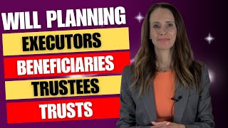 Understanding Wills Executors Beneficiaries and Trustees [upl. by Arrek586]