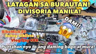 MURANG BIKE PARTS DITO SA BURAUTAN DIVISORIA MANILA DINARAYO SA DAMI NG BIKE PARTS PUNTAHAN NYO NA [upl. by Prem]