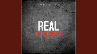 Real Fake [upl. by Maitund]