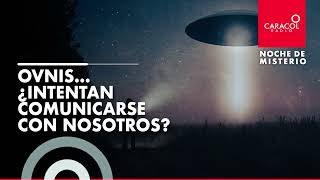 Noche de Misterio  Ovnis¿Intentan comunicarse con nosotros [upl. by Ardeth]