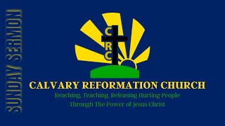 LORDs Day Worship July 21 2024  Calvary Reformation Church [upl. by Ehcrop]