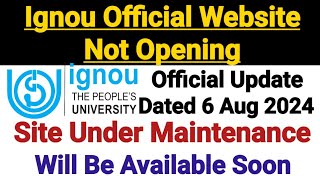 Ignou Official Website Not Opening  Under Maintenance  Dated 6th Aug 2024 [upl. by Brian]