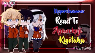 Upperclassmens react to Ayanokoji Kiyotaka  Part 16 [upl. by Hanikehs]