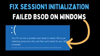 How to Fix SESSION1INITIALIZATIONFAILED BSOD on Windows 11 [upl. by Onabru]