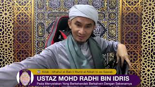 Ustaz Mohd Radhi Bin Idris Idhahul alBab Hukum Nikah Kahwin 28 [upl. by Ytiak]