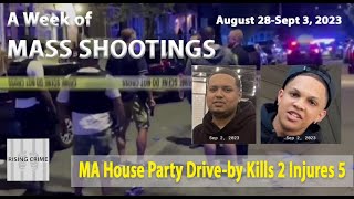 MA House Party Drive By kills 2 injures 5  This Weeks Mass Shootings [upl. by Enila]