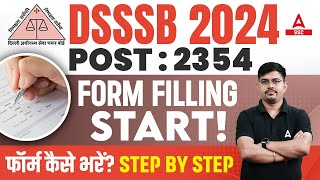 DSSSB Form Fill Up Process 2024  DSSSB Ka Form Kaise Bhare 2024 [upl. by Enilekaj121]