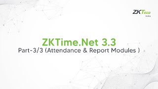 ZKTimeNet 33 Attendance amp Report Modules [upl. by Ellett145]