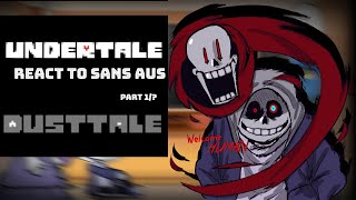 Undertale react to Sans aus  Dusttale   Part 1  GCRV  Dino [upl. by Nena395]