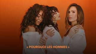 Amel Bent Camélia Jordana Vitaa  POURQUOI LES HOMMES Audio Officiel [upl. by Aiuqat905]