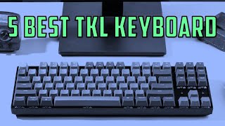 Top 5 Best TKL Keyboards 2024  Best TKL Mechanical Gaming Keyboard  Best Reviewed [upl. by Elagibba967]