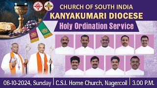 🔴🅻🅸🆅🅴  Holy Ordination Service 2024  CSI Kanyakumari Diocese  06102024  300 PM [upl. by Linnet]