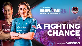 A Fighting Chance Ep1  2024 VinFast IRONMAN World Championship Nice Womens Edition [upl. by Fanchan]