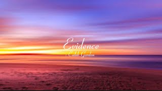 Caleb Gordon  evidence Christian song lyrics [upl. by Kruse834]