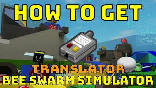 How to get the TRANSLATOR in Bee Swarm Simulator 2022 [upl. by Damales]