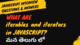 10What are iterables and iterators in javascript interview questions weekendcodingintelugu [upl. by Azpurua735]