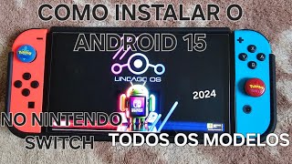 COMO INSTALAR ANDROID 15 NO NINTENDO SWITCH 2024 [upl. by Emory743]