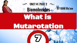 What is MutarotationGrade 12Part7Biomolecules chemistry CBSE By Vani Maam [upl. by Geminian357]