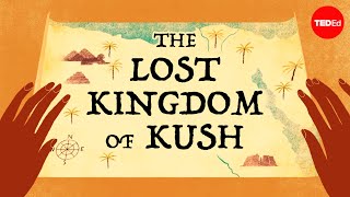 What happened to the lost Kingdom of Kush  Geoff Emberling [upl. by Amjan880]