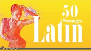 50 Latin Songs  The Best of Latin Jazz Bossa Nova Latin Hits [upl. by Quennie]