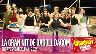 LA GRAN NIT DE DAGOLL DAGOM  Ensayos Barcelona  2024 [upl. by Sdlonyer]