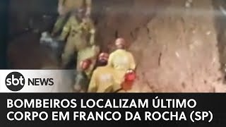 Bombeiros localizam corpo de última vítima do deslizamento em Franco da Rocha [upl. by Berliner]