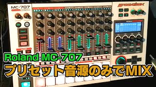 MC707 FACTORY SOUNDS ONLY SHINGAMIX [upl. by Ardnaeel]