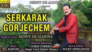 SERKARAK GORJECHEM  New Konkani Song 2023 by BENNY DE ALDONA  Latest Konkani Song 2023 [upl. by Ronaele]