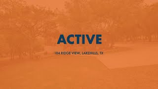 Active in 104 Ridge View Lakehills TX Contact me for a showing [upl. by Ymaral]