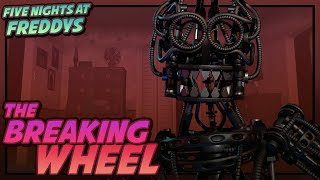 THE BREAKING WHEEL  El chico atrapado en un Endoesqueleto  Five Nights at Freddy´s [upl. by Ydnamron779]