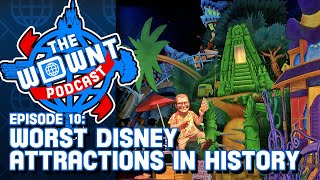 The WDW News Today Podcast  Episode 10 The Worst Disney Attractions in History [upl. by Ethelda717]