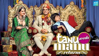 Tanu Weds Manu Returns Full Movie story  Kangana Ranaut  R Madhavan [upl. by Nilram447]