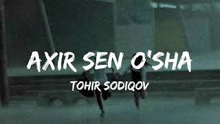 TOHIR SODIQOV  AHIR SEN OSHA  KAROKE  TEKST [upl. by Atteynad202]