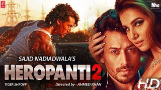 Heropanti 2 Full Movie HD facts Tiger Shroff Kriti STara SutariaVidyut Jammwal Sajid Nadiadwala [upl. by Netsrik]