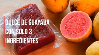 Hacemos Dulce de guayaba  con solo 3 ingredientes  deliciosa [upl. by Xerxes]