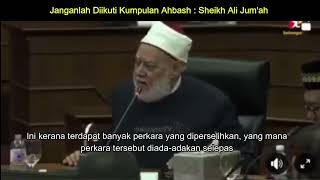 Sheikh Ali Jumaah Jangan Diikuti Fahaman Ahbash [upl. by Tawney]