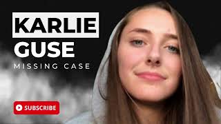 The Mysterious Disappearance Of Karlie Gusé [upl. by Eihctir]