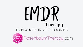 EMDR explained in 60 seconds  rosenbaumtherapycom [upl. by Hourigan16]