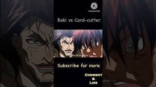 Baki vs Cordcutter 🙀 shorts [upl. by Erminna]