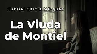 La Viuda de Montiel de Gabriel García Márquez [upl. by Craw]