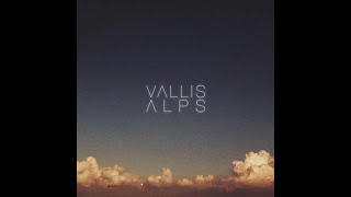 Vallis Alps  Young [upl. by Bernadene922]