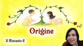 Origine il Riscatto 6 [upl. by Akinuahs]