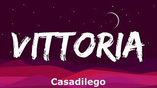 Casadilego  VITTORIA Testo e Audio [upl. by Trinette487]